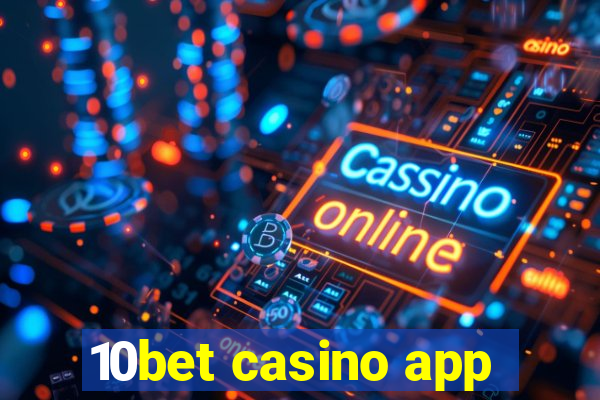 10bet casino app